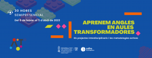 Aprenem anglés en aules transformadores. Els projectes interdisciplinaris i les metodologies actives.