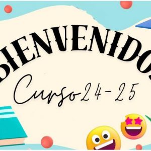 Bienvenidos al nuevo curso 24-25