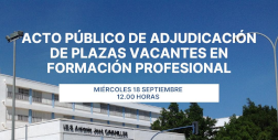 Acto de adjudicación de plazas vacantes en Formación Profesional