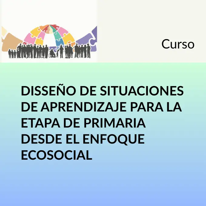 Diseño de situaciones de aprendizaje para la etapa de primaria desde el enfoque ecosocial