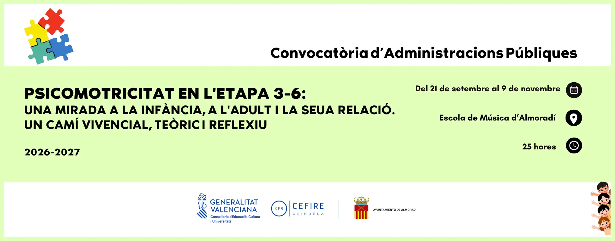 26OR11IN010_Psicomotricitat en l'etapa 3-6_ una mirada a la infància, a l'adult i la seua relació, un camí vivencial, teòric i reflexiu_VAL