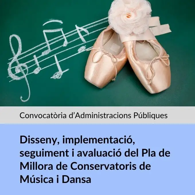 26LE65DI001 Disseny, implementació, seguiment i avaluació del Pla de Millora de Conservatoris de Música i Dansa