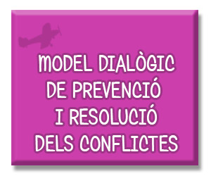 MODELO DIALÓGICO DE PREVENCIÓN Y RESOLUCIÓN DE CONFLICTOS – CEIP CAMP DE  TÚRIA