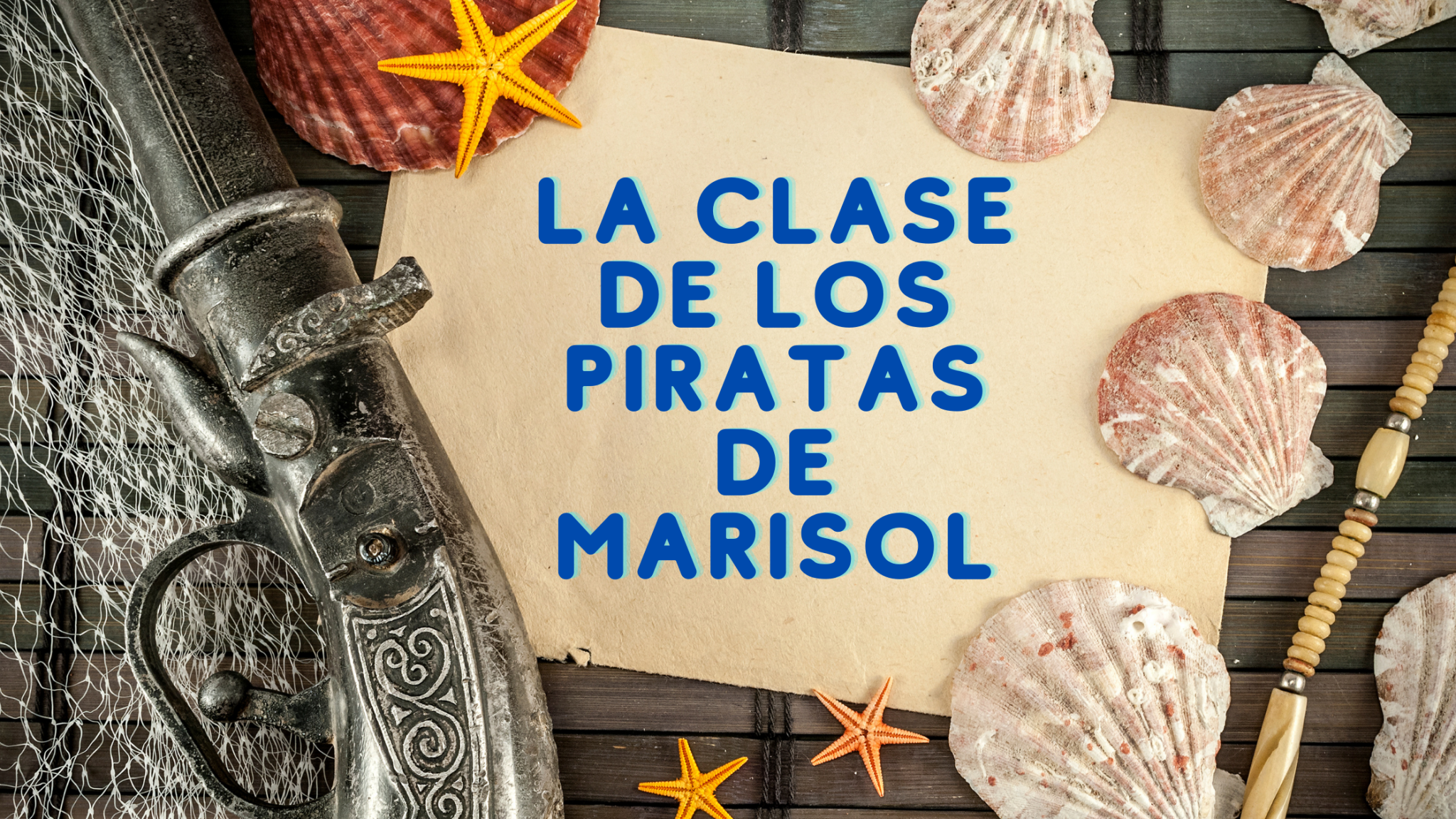 LA CLASE DE LOS PIRATAS DE MARISOL