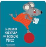 LA PRIMERA AVENTURA DEL RATONCITO PÉREZ