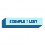 EXEMPLE LENT