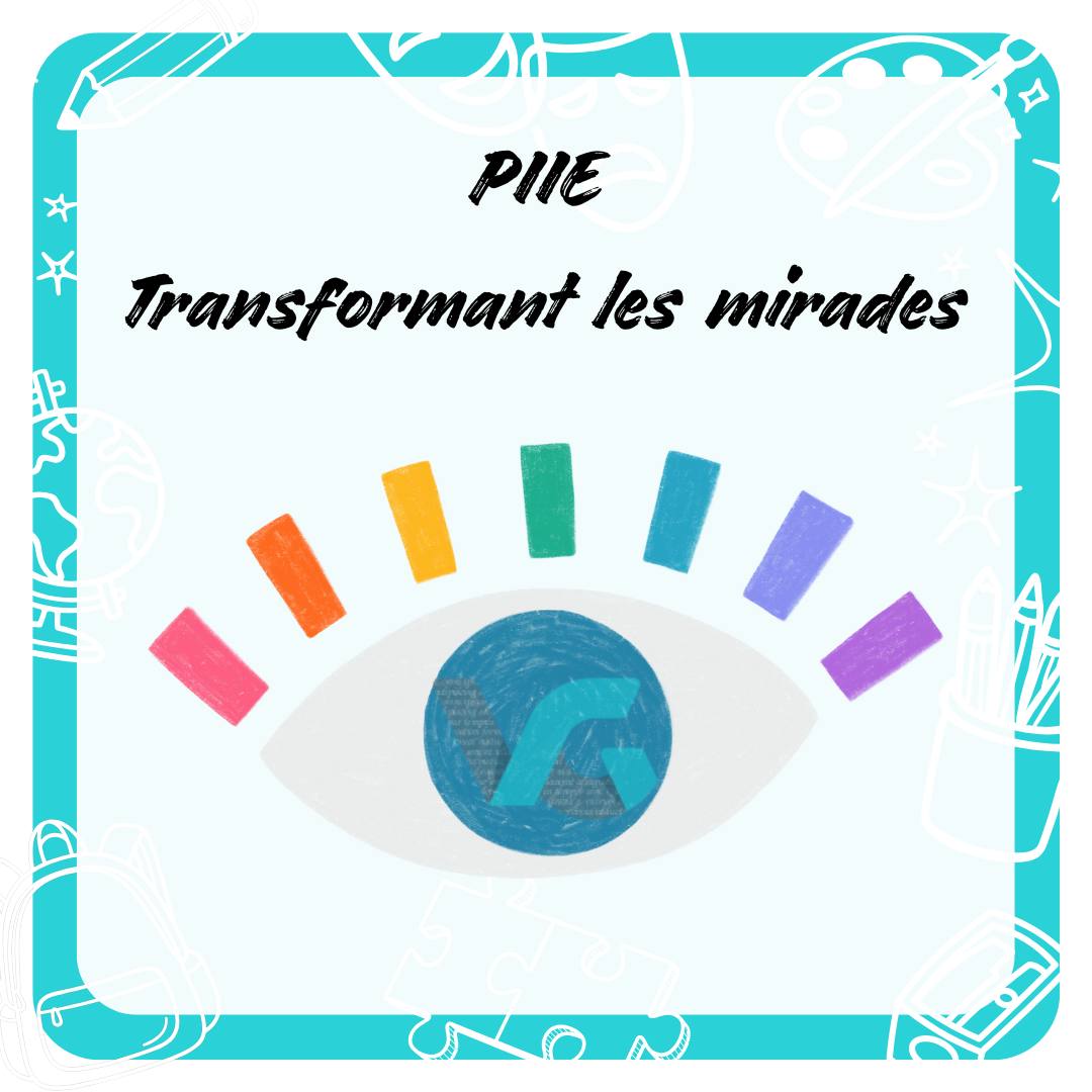 PIIE Transformant les mirades