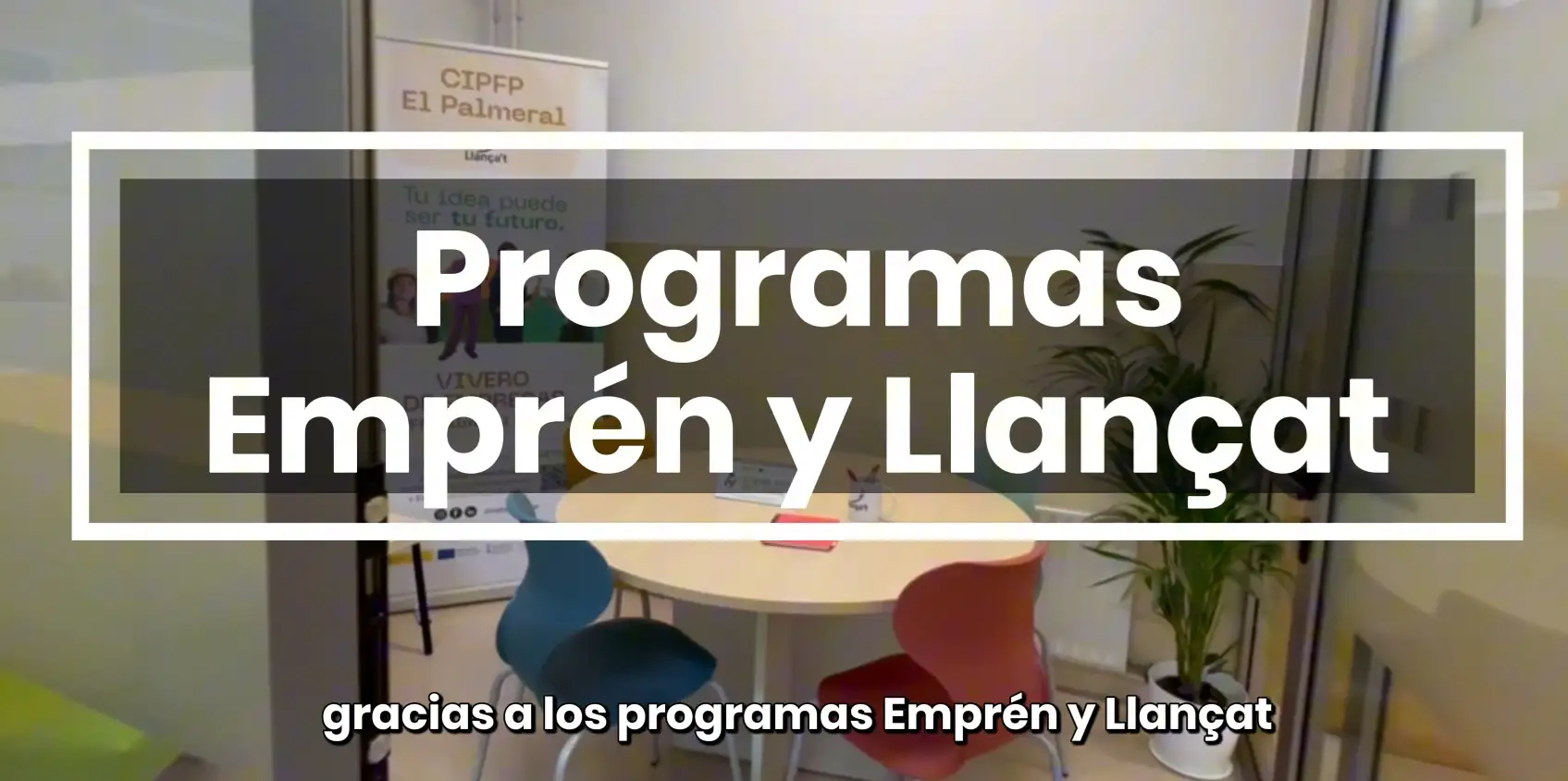 VIVERO DE EMPRESAS. CIPFP EL PALMERAL