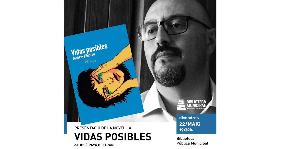 Presentació Novela VIDAS POSIBLES de José Payá Beltrán