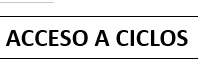 Acceso a Ciclos