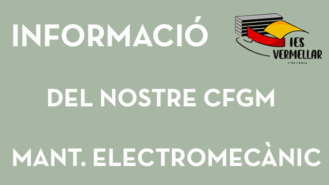 Informació CFGM Manteniment Electromecànic